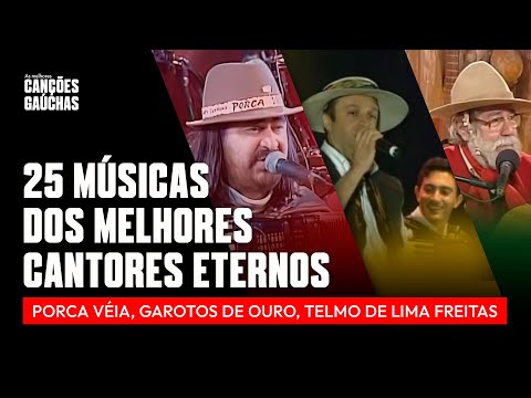 25 MÚSICAS DOS MELHORES CANTORES ETERNOS