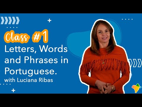 Class #1 - Letters, Words and Phrases in Portuguese.