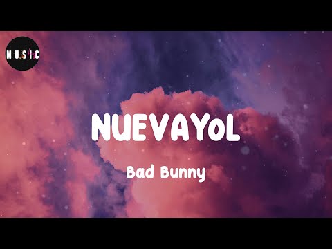 Bad Bunny - NUEVAYoL (Lyrics)