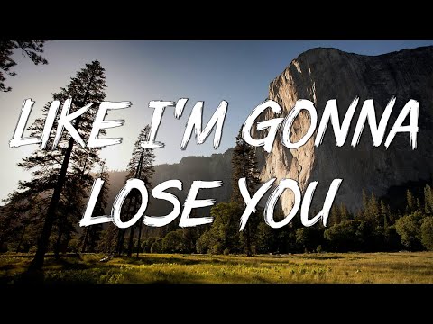 Like I'm Gonna Lose You (Lyrics) | Meghan Trainor ft. John Legend  Adele, Camila Cabello