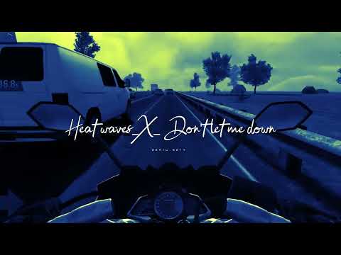 Heat Wave X Don't Let Me Down - Riding || Aesthetic Status Video ( Slowed & Reverb )