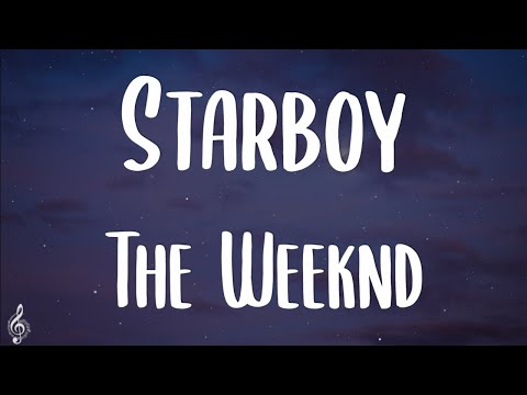 The Weeknd - Starboy (Lyrics) ft.  Daft Punk