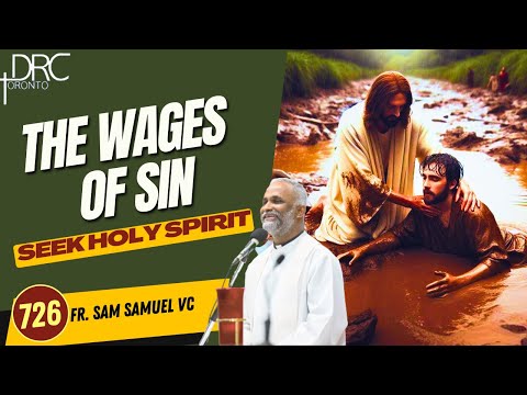 Day 726: The Wages of Sin| Seek Holy Spirit (Fr. Sam Samuel VC)