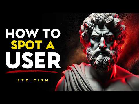 8 Clear Signs You're Being USED, Not Loved | Stoic Philosophy