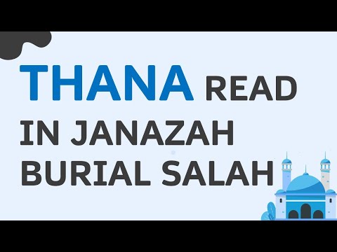 Thana Read in Janazah Salah after First Takbir in Funeral Prayer - extra Wajalla Thanauka - Hanafi