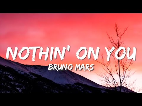 B.o.B, Bruno Mars - Nothin' on You (Lyrics)