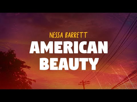 Nessa Barrett - AMERICAN BEAUTY (Lyrics)