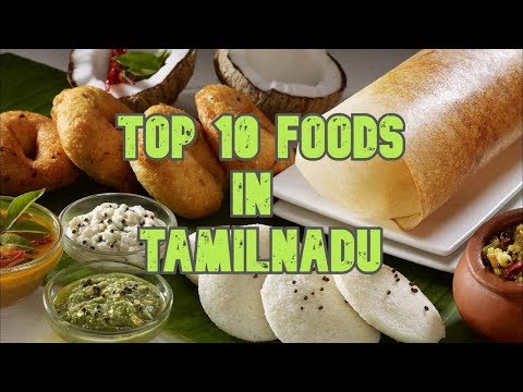 Top 10 Foods In Tamilnadu