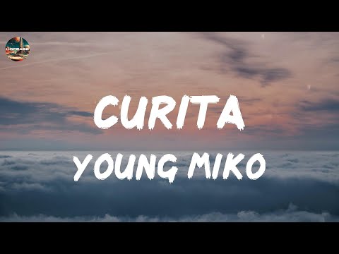 Young Miko - curita (lyrics)