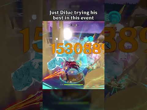 JUST DILUC TRYING HIS BEST IN THIS EVENT