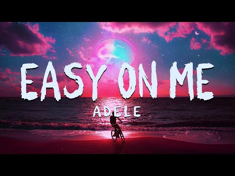 Adele - Easy On Me (Lyrics Video)