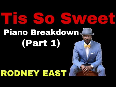 Tis So Sweet | Performed by Rodney East (Part 1 of 2)