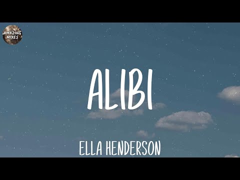 Ella Henderson - Alibi (Lyrics)