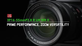 XF16-55mmF2.8 R LM WR II Promotional video/ FUJIFILM