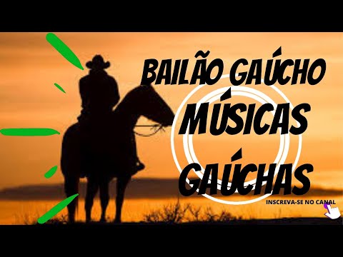 BAILÃO GAÚCHO MÚSICAS GAÚCHAS