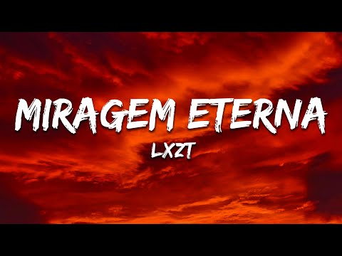 Lxzt - MIRAGEM ETERNA