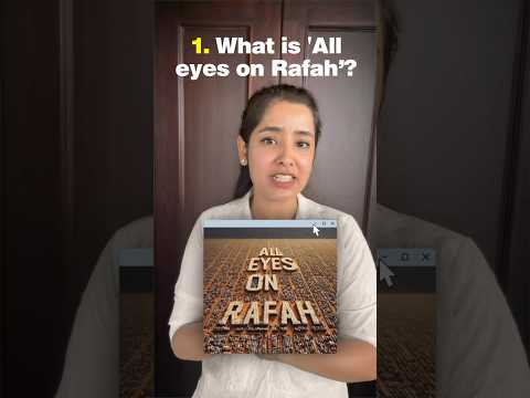 ‘All eyes on Rafah’ Explained! 🙏