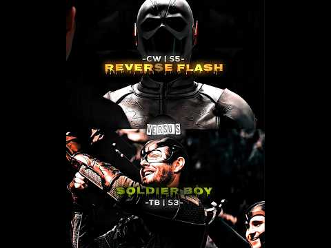 Reverse Flash #vs Soldier Boy | #edit #soldierboy #like #theboys #subscribe #shorts