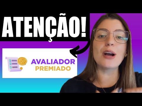 AVALIADOR PREMIADO FUNCIONA? ⚠️((ALERTA!)) Avaliador Premiado é Confiável? Avaliador Premiado é Bom?