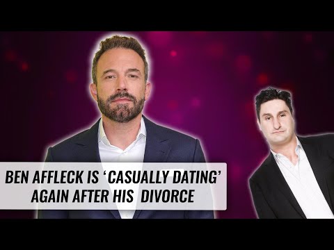 Ben Affleck ‘Casually Dating’ After Divorce | Naughty But Nice