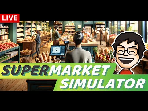 【Supermarket Simulator】新春！久々のスーパーマーケット開店します｜スーパーマーケット シミュレーター