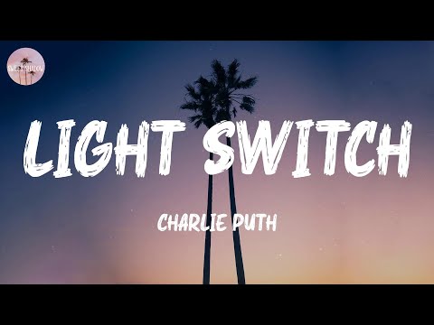 Light Switch - Charlie Puth (Lyric Video)