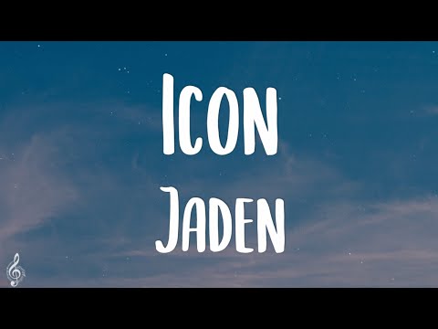 Jaden - Icon (Lyrics)