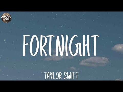 Taylor Swift - Fortnight (Lyrics)