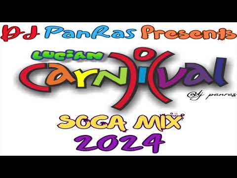 2024 St. Lucia Carnival Soca Mix BY DJ Panras 🇱🇨🇩🇲🇬🇩🇻🇨🇹🇹