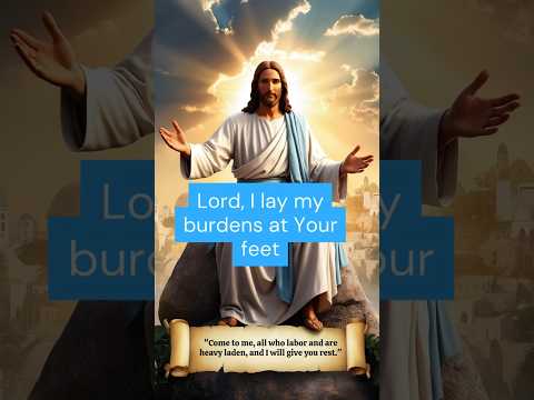 Matthew 11:28 Rest in God’s Presence | #Prayer #jesus #shorts #ytshorts #bibleverse