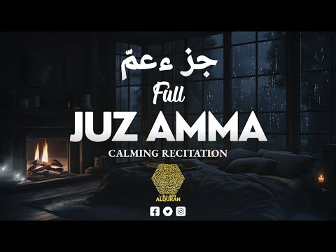 Juz 30 (Juz Amma) Full ✦ Al Quran ✦ Beautiful Quran Recitation ✦ Hijazi