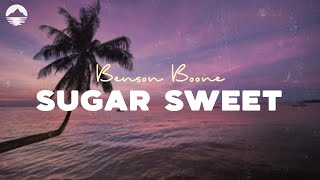 Benson Boone - Sugar Sweet | Lyrics