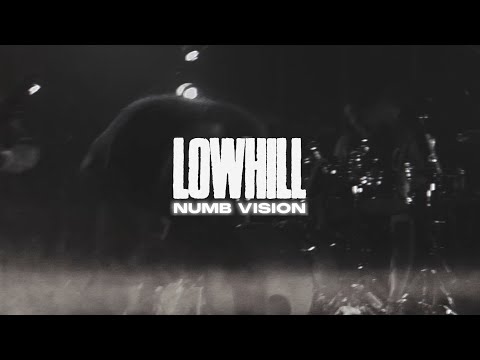 Lowhill - "Numb Vision" Official Music Video