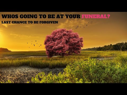 Who Will Be At Your Funeral [POWERFUL]