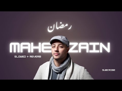 Ramadhan | Slowed + Reverb | Maher Zain | itx_quran