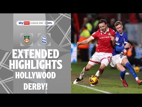 HOLLYWOOD DERBY! | Wrexham v Birmingham City extended highlights