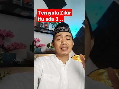 Ternyata zikir itu 3 jenisnya.... #zikir #dzikirmalam #dzikirpagi #dzikir