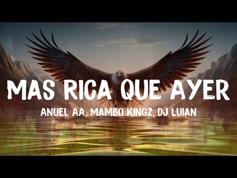 Mas Rica Que Ayer (Letra/Lyrics) - Anuel AA, Mambo Kingz, DJ Luian,Bad Bunny - Mix Letra by Danyka