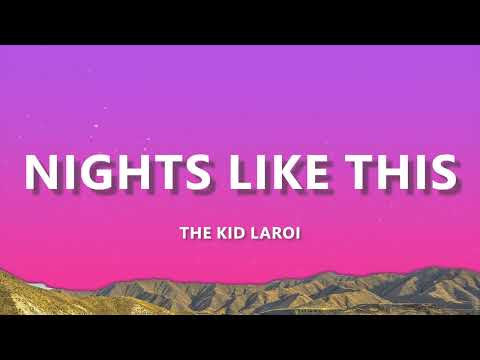 The Kid LAROI - NIGHTS LIKE THIS (Lyrics) Standard Version