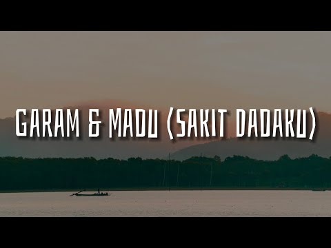 Tenxi, Naykilla & Jemsii - Garam & Madu (Sakit Dadaku) [Lirik] || Mix...