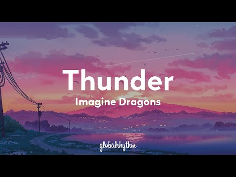 Imagine Dragons - Thunder (Lyrics)⚡