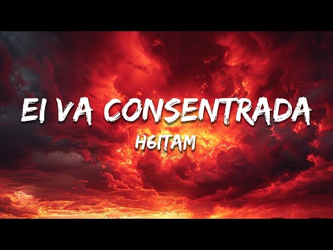 h6itam - EI VA CONSENTRADA