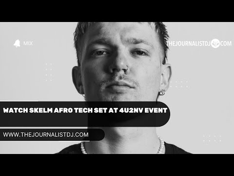 WATCH Skelm Afro Tech Set At 4U2NV Event