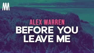 Alex Warren - Before You Leave Me (Lyrics)