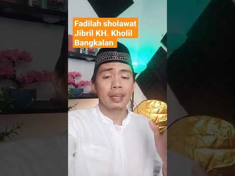 KH Kholil Bangkalan Fadillah Sholawat Jibril #kholilbangkalan #fadilahsholawat #sholawatjibril