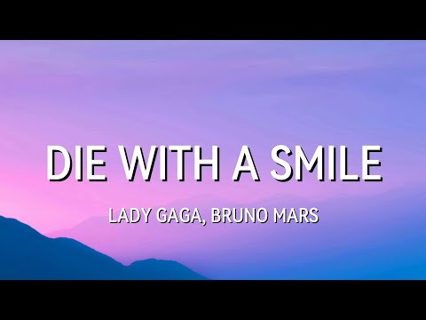 Lady Gaga, Bruno Mars - Die With A Smile (Lyrics)