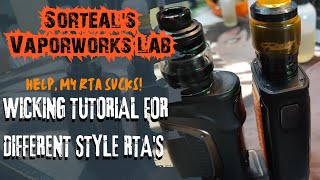 RTA Wicking Tutorials!