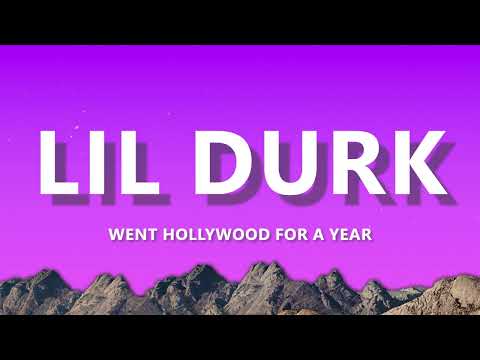 Lil Durk - Went Hollywood For A Year (Lyrics)