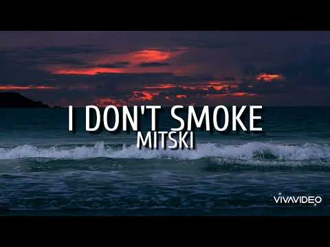 I Don't Smoke - Mitski (lyrics)