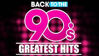 Back To The 90s - 90s Greatest Hits Album - 90s Music Hits - Best Songs Of The 1990s